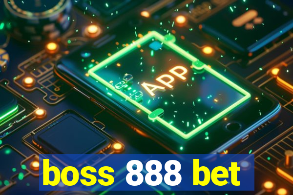 boss 888 bet